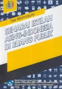 Senarai Istilah Asing-Indonesia di Ruang Publik