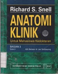 Anatomi Klinik : Untuk Mahasiswa Kedokteran Bagian 3