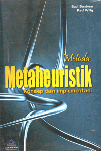 Metode Metaheuristik : Konsep dan Implementasi