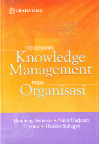 Penerapan Knowledge Management pada Organisasi