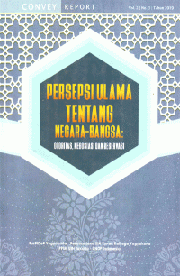 Convey Report : Persepsi Ulama Tentang Negara Bangsa : Otoritas, Negoisasi dan Reservasi, Vol. 2