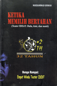 Ketika Memilih Bertahan (Teater IDEOT: Dulu, kini dan nanti)