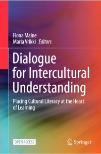 Image of Dialogue for Intercultural Understanding: Placing Cultural Literacy at the Heart of Learning