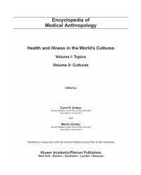 Encyclopedia of Medical Anthropology :  Health and Illness in the World’s Cultures