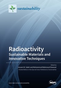 Radioactivity: Sustainable Materials and Innovative Techniques