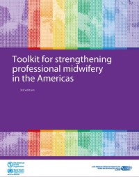 Toolkit for strengthening professional midwifery  in the Americas