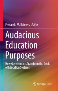 Audacious Education Purposes: How Governments Transform the Goals of Education Systems