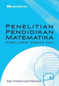 Penelitian Pendidikan Matematika: Pembelajaran berbasis Riset