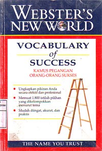 Webster's New World Vocabulary of Success = Kamus Pegangan Orang-orang Sukses