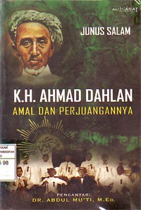 KH. Ahmad Dahlan : Amal dan Perjuangannya