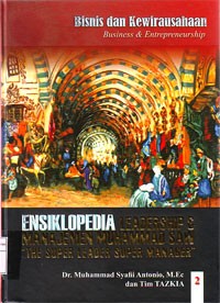Ensiklopedia Leadership dan Manajemen Muhammad SAW 2 : The Super Leader Super Manager (Bisnis dan Kewirausahaan)