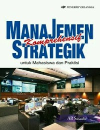Image of Manajemen Strategik Komprehensif untuk Mahasiswa dan Praktisi