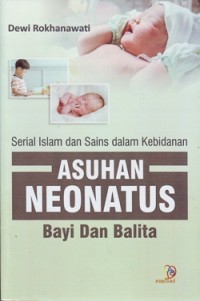 Image of ASUHAN NEONATUS: Serial Islam Dan Sains Dalam Kebidanan