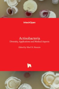Actinobacteria : Diversity, Applications and Medical Aspects