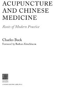 Acupuncture and Chinese Medicine: Roots of Modern Practice