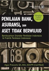 Penilaian Bank, Asuransi, dan Aset Tidak Berwujud Berdasarkan Standar Penilaian Indonesia dan Praktik Penilaian Indonesia