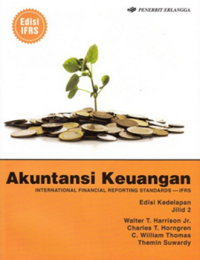 Akuntansi Keuangan : International Financing Reporting Standards - IFRS Jilid 2