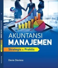 Akuntansi Manajemen : Strategis dan Praktis
