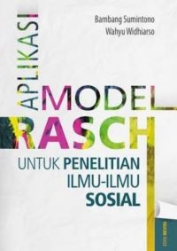 Aplikasi Model Rasch untuk Penelitian Ilmu-Ilmu Sosial