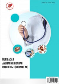 Asuhan Kebidanan Pathologi I ( Kehamilan )