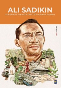 Image of Ali Sadikin : Gubernur Jakarta yang Melampaui Zaman (Seri Buku Tempo)