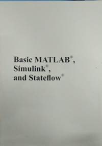 Basic Matlab, Simulink, and Stateflow