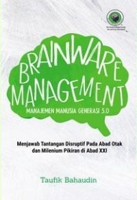 Brainware Management : Manajemen Manusia Generasi 5.0