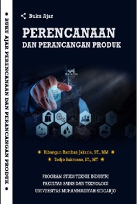 Buku Ajar Mata Kuliah Perencanaan Dan Perancangan Produk