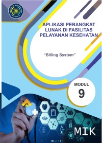 Aplikasi Perangkat Lunak di Fasilitas Pelayanan Kesehatan (Billing System) Modul 9