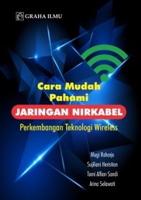 Image of Cara Mudah Pahami Jaringan Nirkabel: Perkembangan Teknologi Wireless
