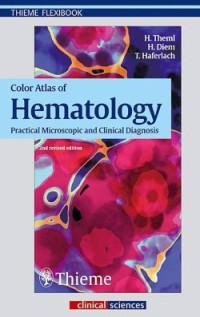 Color Atlas of Hematology : Practical Microscopic and Clinical Diagnosis
