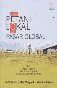 Dari Petani Lokal ke Pasar Global: Model Usaha Tani Beras Organik di Tasikmalaya dan Boyolali