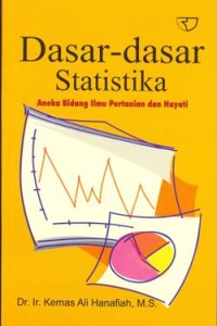 Dasar-dasar Statistika: Aneka Bidang Ilmu Pertanian dan Hayati