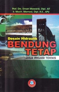 Desain Hidraulik Bendung Tetap untuk Irigasi Teknis