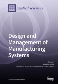 Design and Management of Manufacturing Systems