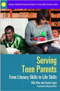 Serving Teen Parents : From Literacy to Life Skills