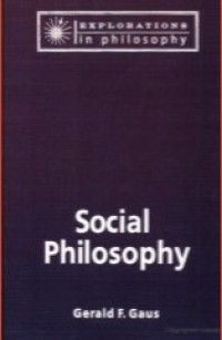 Social Philosophy : Exploration in Philosophy