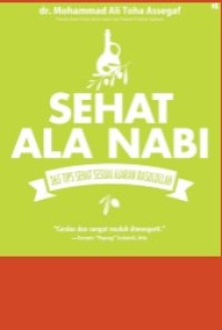 Sehat Ala Nabi : 365 Tips Sehat Sesuai Ajaran Rasulullah
