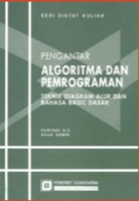 Pengantar Algoritma dan Pemrograman : Teknik Diagram Alur dan Bahasa Basic Dasar