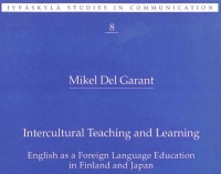 Intercultural Teaching and Learning : English as a Foreign Language Education in Finland and Japan