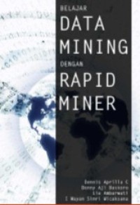 Belajar Data Mining dengan Rapid Miner
