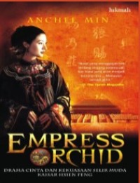 Empress Orchid : Drama Cinta dan Kekuasaan Selir Muda Kaisar Hsien Feng
