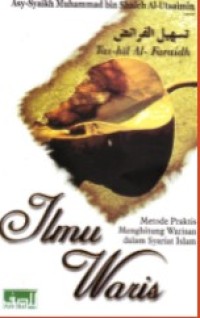 Ilmu Waris : Metode Praktis Menghitung Warisan dalam Syariat Islam