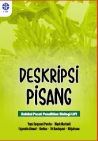 DESKRIPSI PISANG : KOLEKSI PUSAT PENELITIAN BIOLOGI LIPI