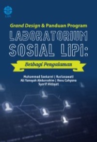GRAND DESIGN DAN PANDUAN PROGRAM LABORATORIUM SOSIAL LIPI : BERBAGI PENGALAMAN