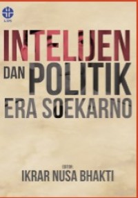 Image of INTELIJEN DAN POLITIK ERA SOEKARNO