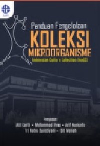 PANDUAN PENGELOLAAN KOLEKSI MIKROORGANISME : INDONESIAN CULTURE COLLECTION (InaCC)