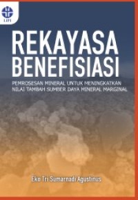REKAYASA BENEFISIASI PEMROSESAN MINERAL UNTUK MENINGKATKAN NILAI TAMBAH SUMBERDAYA MINERAL MARGINAL