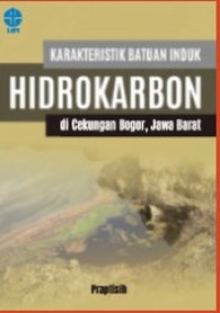 Image of KARAKTERISTIK BATUAN INDUK HIDROKARBON DI CEKUNGAN BOGOR, JAWA BARAT
