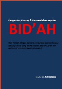 PENGERTIAN, KONSEP DAN PERMASALAHAN SEPUTAR BIDAH